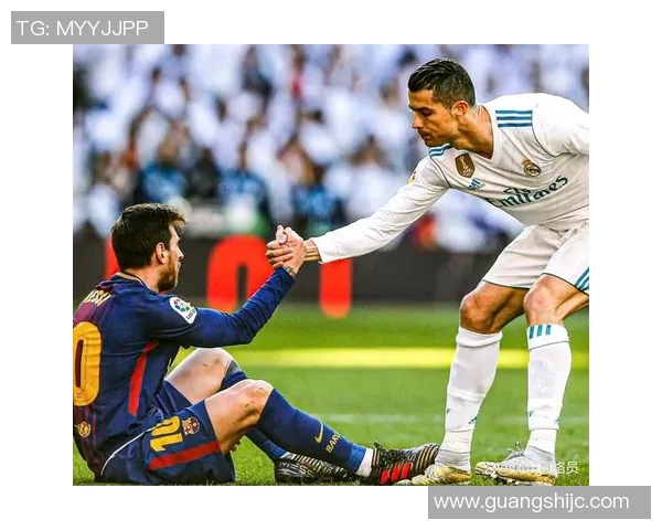 足球世界的传奇对决梅西与C罗的巅峰对抗与辉煌岁月